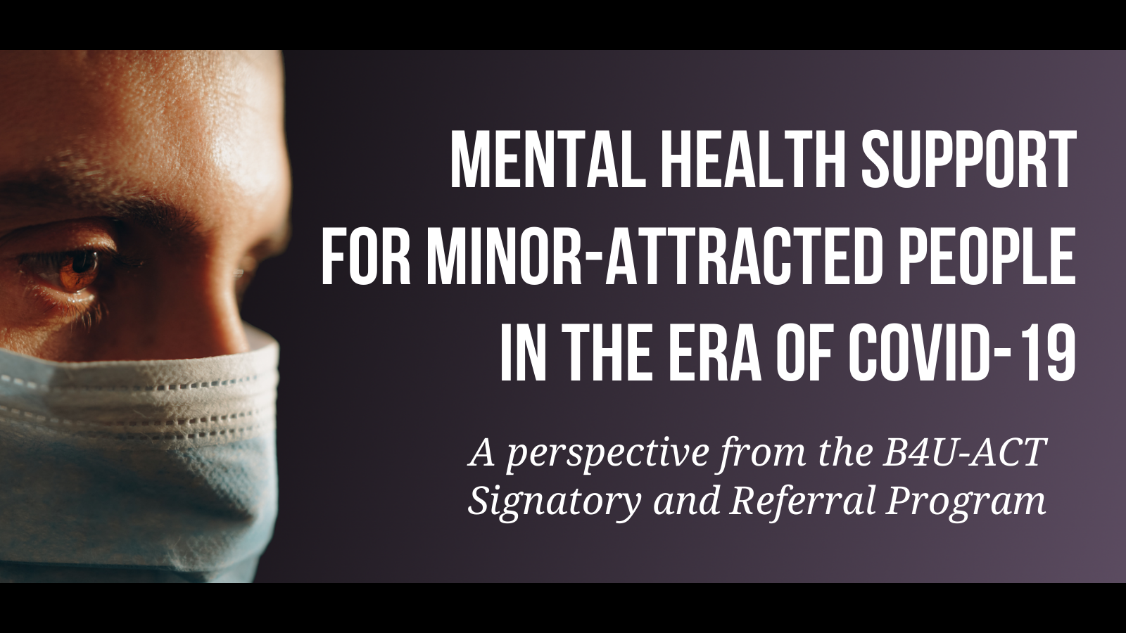 Pandemic Impacts – Mental Health Support for MAPs during COVID-19